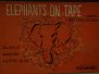 Elephants on Tape & Rats and Children