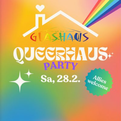 Queerhaus Party. Sa, 28.2